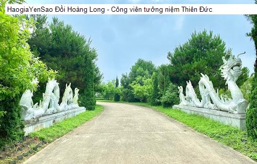 doi hoang long - cong vien tuong niem thien duc