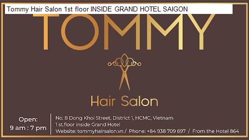 tommy hair salon 1st floor inside grand hotel saigon