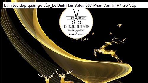 lam toc dep quan go vap_le binh hair salon 603 phan van tri,p7,go vap