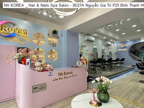 na korea _ hair & nails spa salon - 36/27a nguyen gia tri p25 binh thanh hcm