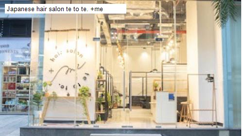 japanese hair salon te to te. +me