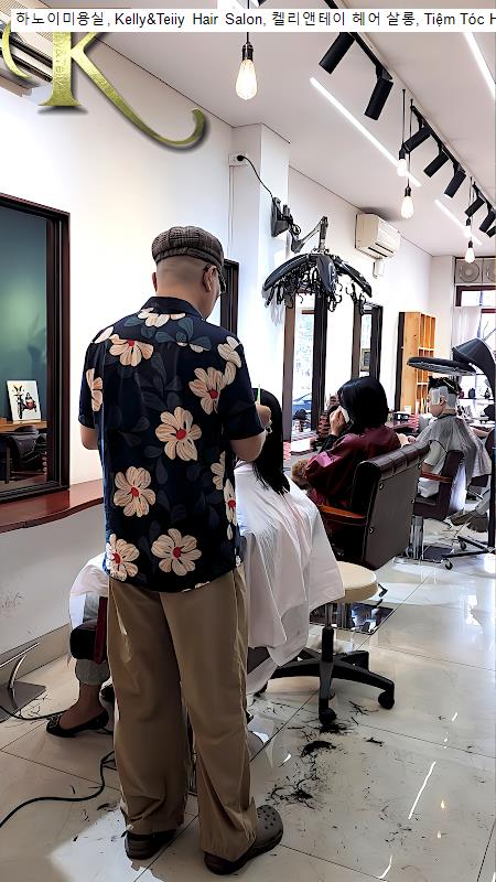 하노이미용실, kelly&teiiy hair salon, 켈리앤테이 헤어 살롱, tiem toc han quoc o ha noi, 29 d. nguyen chi thanh, ba dinh, ha noi