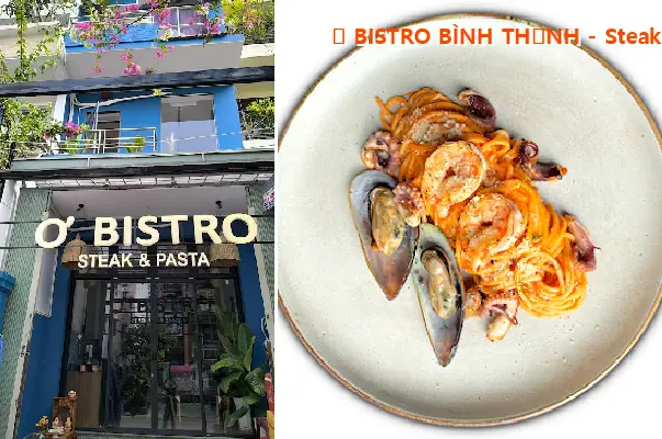 Ơ BISTRO BINH THANH - Steakhouse, Pasta & Bar