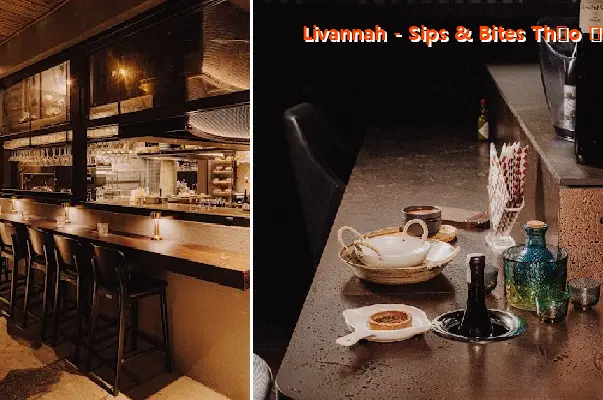 Livannah - Sips & Bites Thao Dien