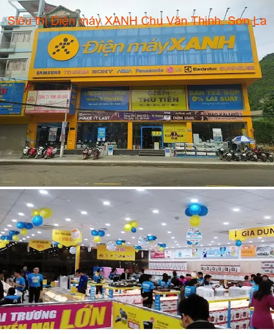 Dien May XANH supermarket, Chu Van Thinh Street, Son La