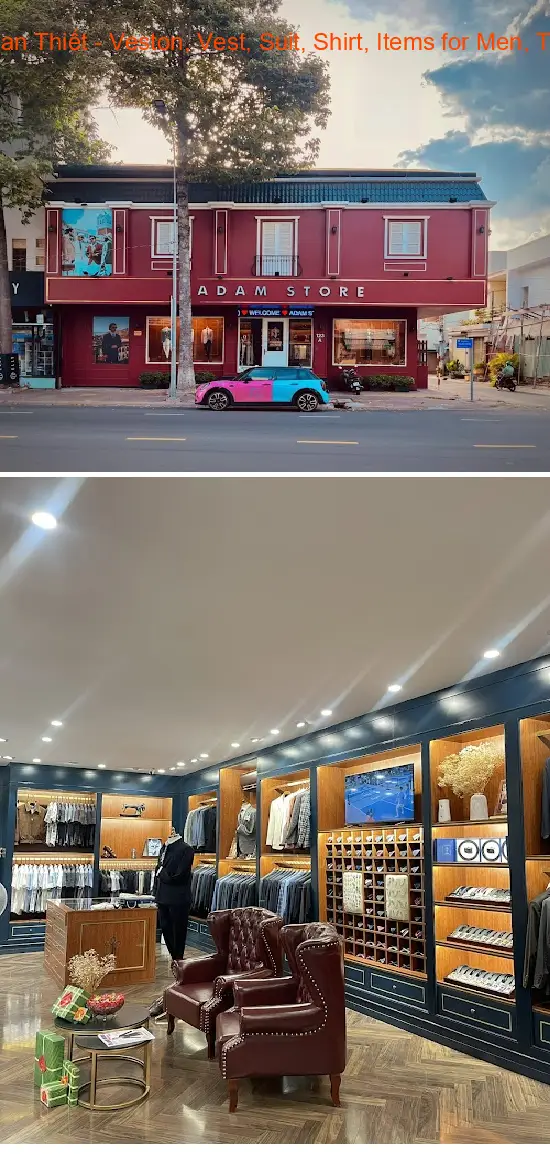 Adam Store Phan Thiet - Vests, Suits, Shirts, Items for Men, Men s Fashion