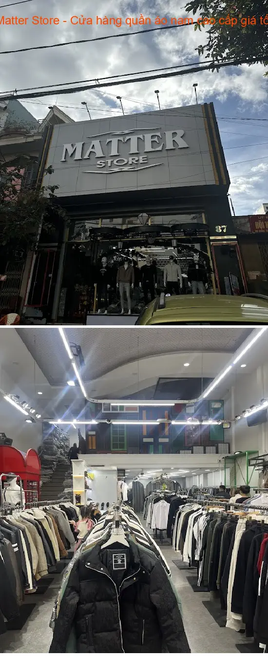 Matter Store - A high-end men s clothing store with good prices.