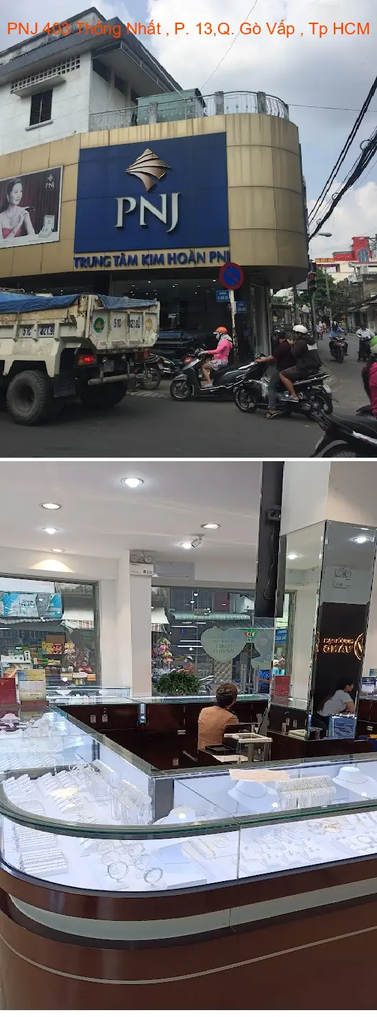 PNJ 403 Thong Nhat Street, Ward 13, Go Vap District, Ho Chi Minh City