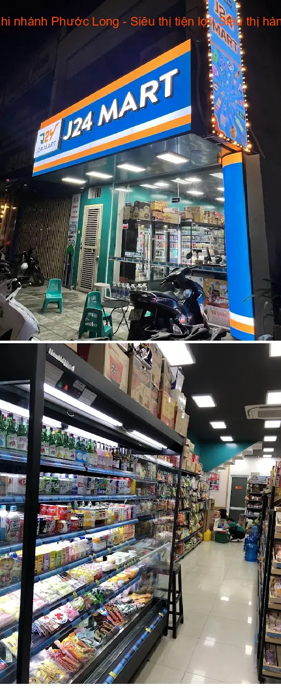 J24 Mart - Phuoc Long Branch - Convenience Store/Imported Goods Supermarket 24/7